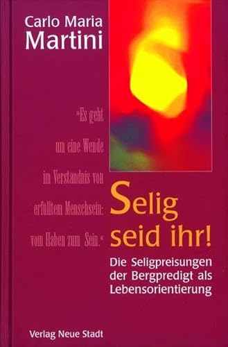 Beispielbild fr Selig seid ihr! zum Verkauf von medimops