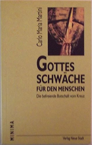 9783879965717: Gottes Schwche fr den Menschen: Die befreiende Botschaft vom Kreuz (Livre en allemand)