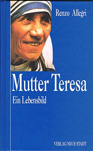 Mutter Teresa. (9783879965755) by Renzo Allegri