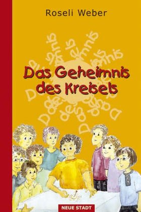 Das Geheimnis des Kreisels - Weber, Roseli