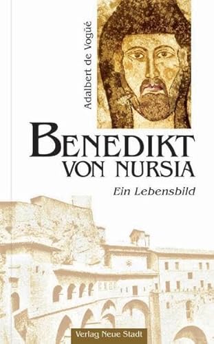 Benedikt von Nursia - Vogüé, Adalbert de