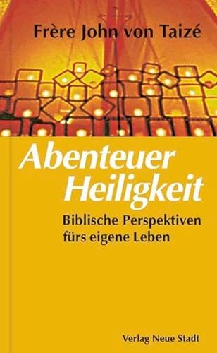 Stock image for Abenteuer Heiligkeit: Biblische Perspektiven frs eigene Leben for sale by medimops