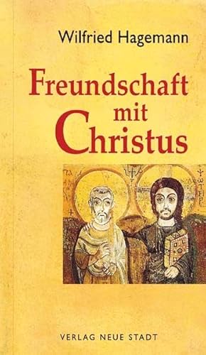 Freundschaft mit Christus - Hagemann, Wilfried