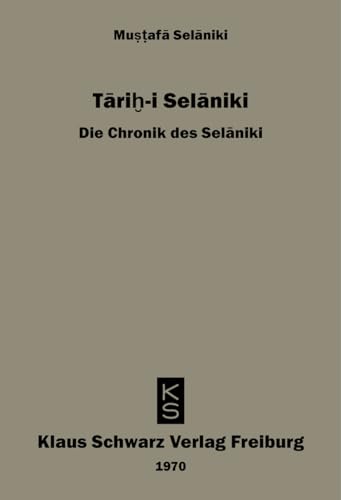 Stock image for Tarihi Selaniki - Die Chronik des Selaniki (German Edition) for sale by My Dead Aunt's Books