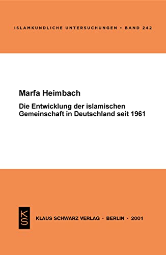 Stock image for Die Entwicklung der islamischen Gemeinschaft in Deutschland seit 1961 for sale by medimops