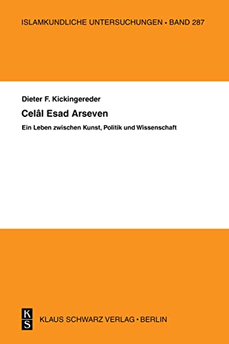 Beispielbild fr Celal Esad Arseven: Ein Leben zwischen Kunst, Politik und Wissenschaft (Islamkundliche Untersuchungen) zum Verkauf von medimops