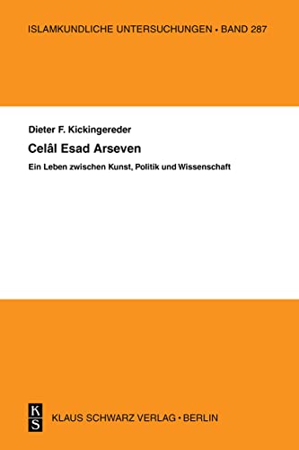 9783879973590: Celal Esad Arseven: Ein Leben zwischen Kunst, Politik und Wissenschaft: 287 (Issn, 287)