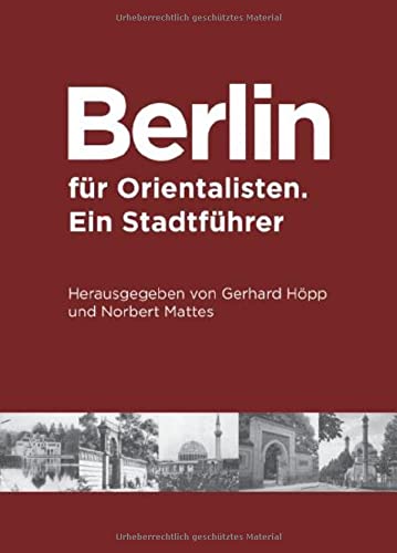Beispielbild fr Berlin Fr Orientalisten : Ein Stadtfhrer -Language: German zum Verkauf von GreatBookPrices