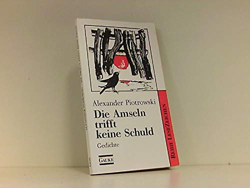 Stock image for Die Amsel trifft keine Schuld. Gedichte. - (=Reihe Lesezeichen). for sale by BOUQUINIST