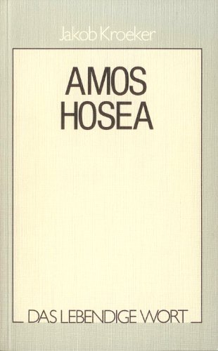 Beispielbild fr Amos und Hosea.Knder der Gerechtigkeit und Liebe (Das lebendig Wort, Band 4) zum Verkauf von medimops