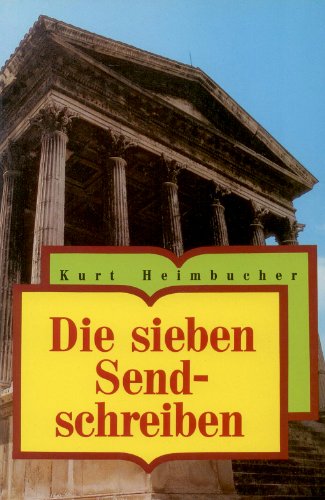 Die sieben Sendschreiben - Kurt Heimbucher