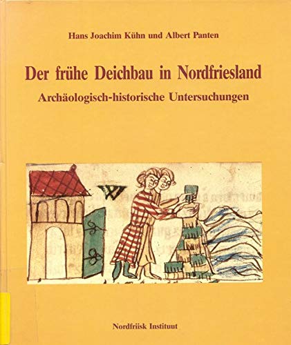 Imagen de archivo de Der frhe Deichbau in Nordfriesland: Archologisch-historische Untersuchungen a la venta por medimops