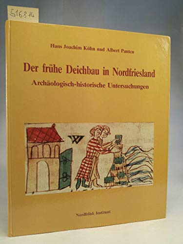 9783880071582: Der frhe Deichbau in Nordfriesland. Archologisch-historische Untersuchungen. 2. Aufl. Bredstedt, Nordfriisk Instituut, 1995. 127 S. Mit einigen Abbildungen. 4. Illustr. OPp.