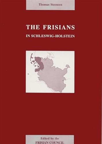 The Frisians in Schleswig-Holstein (Nordfriisk Instituut) (9783880072169) by Steensen, Thomas