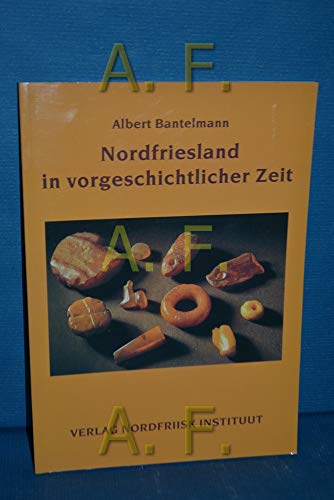 Stock image for Nordfriesland in vorgeschichtlicher Zeit for sale by Ganymed - Wissenschaftliches Antiquariat