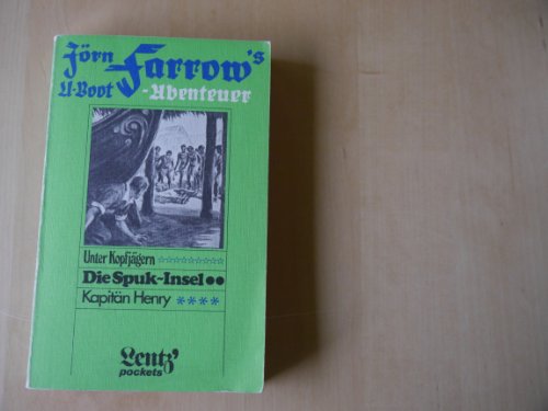 Beispielbild fr Jrn Farrow s U-Boot Abenteuer Band 3 - Unter Kopfjgern, Kapitn Henry, Die Spuk-Insel zum Verkauf von medimops