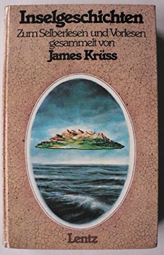Stock image for Inselgeschichten - Zum Selberlesen und Vorlesen gesammelt von James Krss for sale by Der Ziegelbrenner - Medienversand