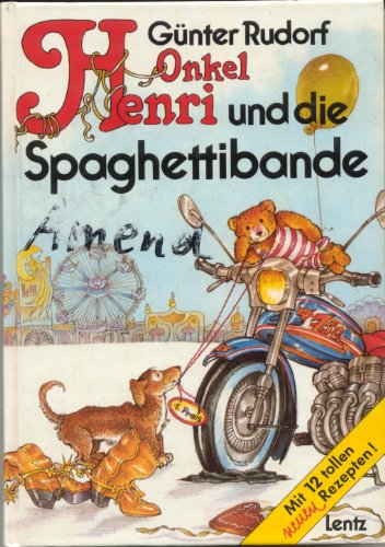 Stock image for Onkel Henri und die Spaghettibande. Mit 12 tollen neuen Rezepten!. Hardcover for sale by Deichkieker Bcherkiste