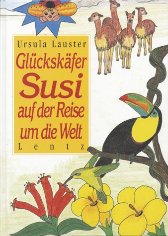 Stock image for Glckskfer Susi auf der Reise um die Welt for sale by Antiquariat Leon Rterbories