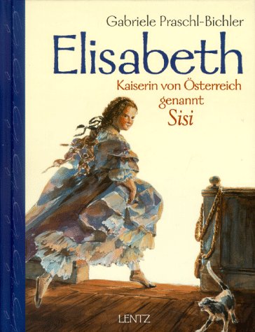 Beispielbild fr Elisabeth, Kaiserin von sterreich, genannt Sisi zum Verkauf von medimops