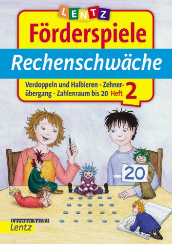 9783880106499: Rechenschwche 2. Lentz Frderspiele: Verdoppeln und halbieren. Zehnerbergang. Zahlenraum bis 20