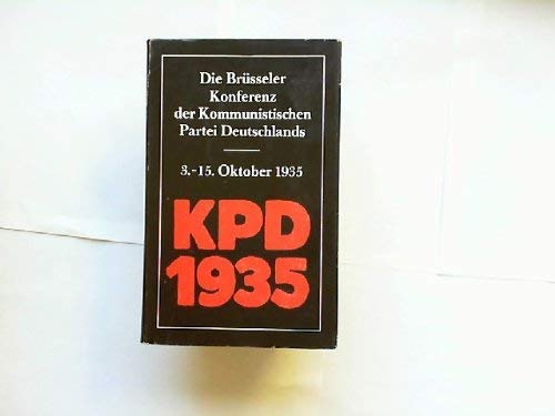 Beispielbild fr Die Brsseler Konferenz der KPD. (3.-15. Oktober 1935) zum Verkauf von medimops