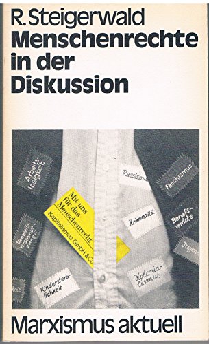 Menschenrechte in der Diskussion (Marxistische TaschenbuÌˆcher) (German Edition) (9783880125025) by Steigerwald, Robert