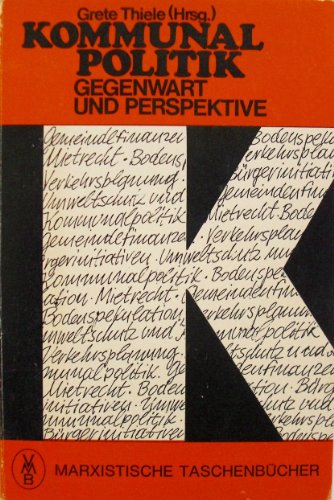 Kommunalpolitik, Gegenwart und Perspektive (Marxismus aktuell)