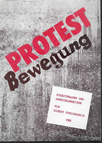 Protestbewegung: Streitfragen und Gemeinsamkeiten (MP) (German Edition) (9783880126442) by Steigerwald, Robert