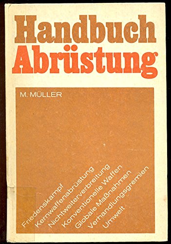 Handbuch AbruÌˆstung (German Edition) (9783880126596) by Unknown Author