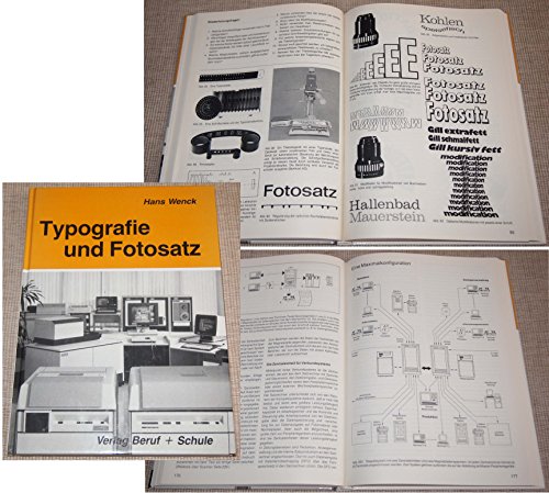 Typografie und Fotosatz : Gestaltungsgrundsätze, Hardware und Software des Fotosatzes, Belichtung...