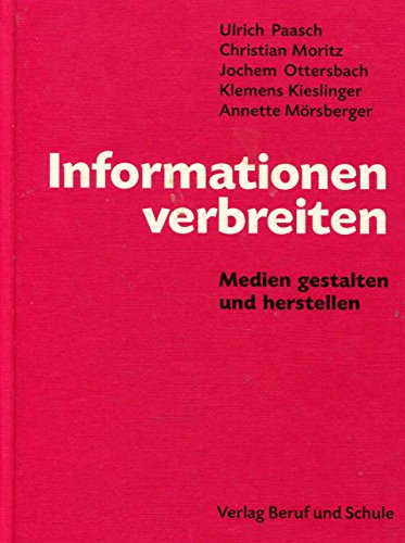 Beispielbild fr Informationen bertragen und drucken. Basiswissen fr Druck- und Medienberufe zum Verkauf von medimops