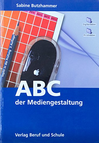 Beispielbild fr ABC der Mediengestaltung. Topfit in die Prfung zum Verkauf von medimops