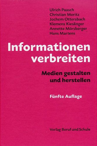 9783880136908: Informationen verbreiten: Medien gestalten und herstellen