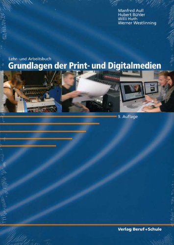 Beispielbild fr Lehr- und Arbeitsbuch: Grundlagen der Print- und Digitalmedien zum Verkauf von medimops