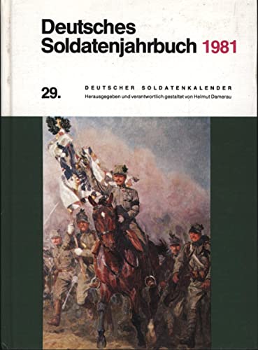 9783880140745: Deutsches Soldatenjahrbuch 1981. 29. Deutscher Soldatenkalender