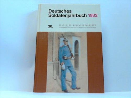 9783880140769: Deutsches Soldatenjahrbuch 1982. 30. Deutscher Soldatenkalender