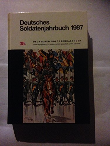 9783880140875: Deutsches Soldatenjahrbuch 1987. 35. Deutscher Soldatenkalender