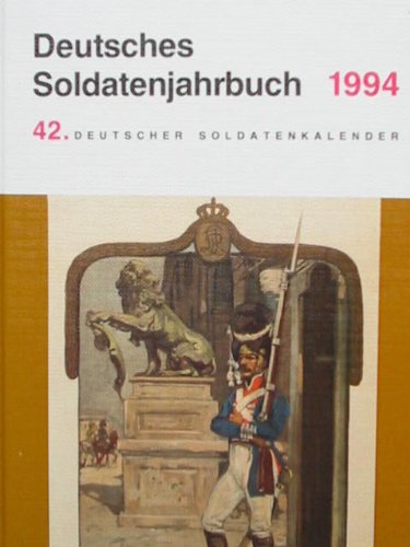 Beispielbild fr Deutsches Soldatenjahrbuch 1994. 42. Deutscher Soldatenkalender zum Verkauf von Bernhard Kiewel Rare Books