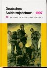 Beispielbild fr Deutsches Soldatenjahrbuch 1997. 45. Deutscher Soldatenkalender zum Verkauf von Bernhard Kiewel Rare Books