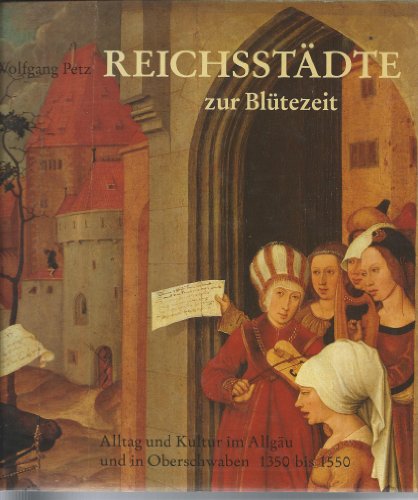 Beispielbild fr Reichsstdte zur Bltezeit 1350 bis 1550 zum Verkauf von Antiquariat Walter Nowak