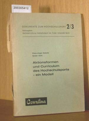 Aktionsformen und Curriculum des Hochschulsports, ein Modell (Dokumente zum Hochschulsport) (German Edition) (9783880200593) by Gutsche, Klaus-JuÌˆrgen