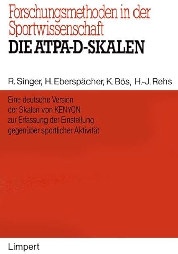 9783880201606: Die ATPA-D-Skalen: Eine deutsche Version der Skalen von Kenyon zur Erfassung der Einstellung gegenber sportlicher Aktivitt