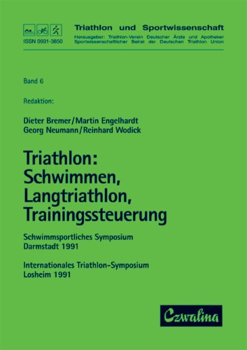 9783880202245: Triathlon / Schwimmen, Langtriathlon, Trainingssteuerung: Schwimmsportliches Symposium Darmstadt 1991. Internationales Triathlon-Symposium Losheim 1991