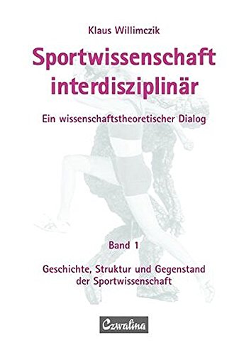 Geschichte, Struktur und Gegenstand der Sportwissenschaft. - Willimczik, Klaus