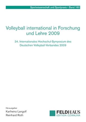 Stock image for Volleyball international in Forschung und Lehre 2009: 34. Interantionales Hochschul-Symposium des Deutschen Volleyball-Verbandes 2009 (Sportwissenschaft und Sportpraxis) for sale by Antiquariat BuchX