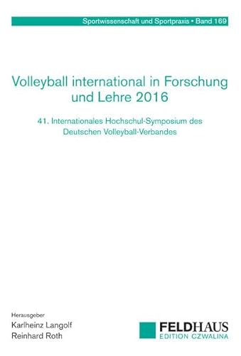 Beispielbild fr Volleyball international in Forschung und Lehre 2016: 41. Internationales Hochschul-Symposium des Deutschen Volleyball-Verbandes (Sportwissenschaft und Sportpraxis) zum Verkauf von medimops