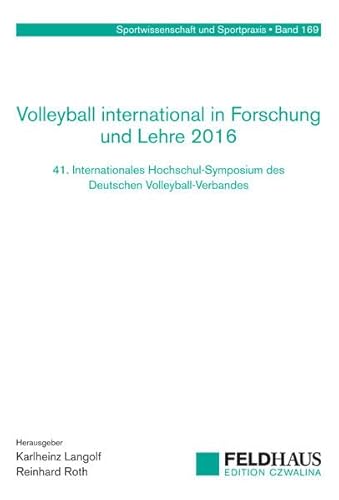 9783880206533: Volleyball international in Forschung und Lehre 2016: 41. Internationales Hochschul-Symposium des Deutschen Volleyball-Verbandes