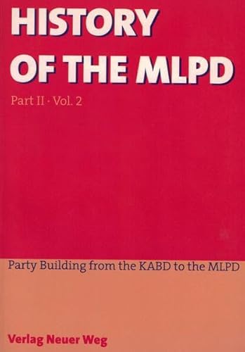 9783880212930: History of the MLPD II / Vol. 1 + 2