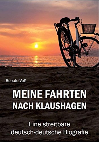 Beispielbild fr Meine Fahrten nach Klaushagen: Eine streitbare deutsch-deutsche Biografie zum Verkauf von medimops